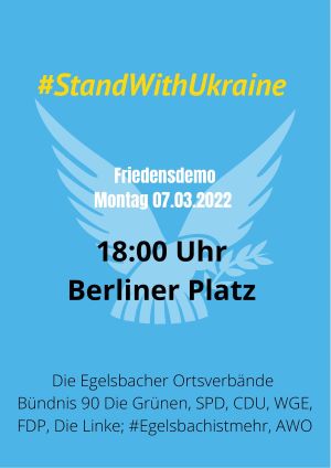 Veranstaltungsplakat #StandWithUkraine unterzeichnet von den Egelsbacher Ortsverbänden Bündnis 90 Die Grünen, SPD, CDU, WGE, FDP, Die Linke, #EgelsbachIstMehr, AWO